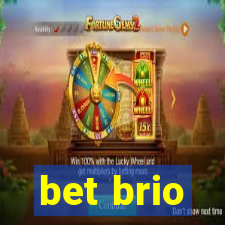 bet brio